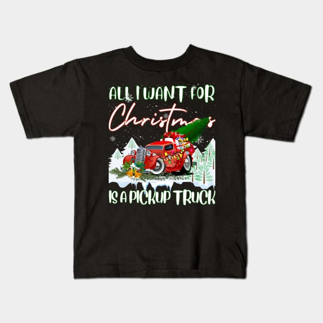 All I Want For Funny Christmas A Pickup Truck T shirt for December 25 in 2021 Kids T-Shirt by Rm design 